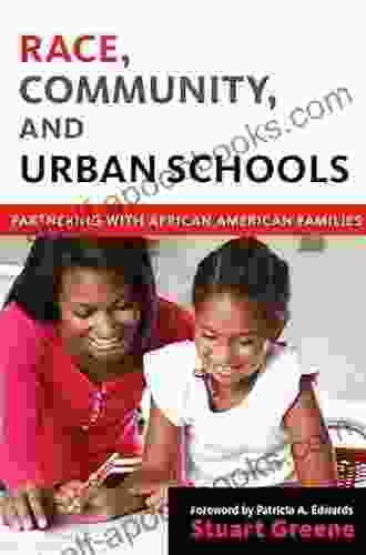 Race Community and Urban Schools: Partnering with African American Families (Language and Literacy Series)