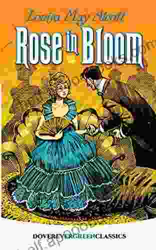 Rose In Bloom (Dover Children S Evergreen Classics)