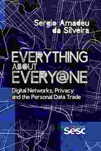 Everything About Every Ne: Digital Networks Privacy And The Personal Data Trade