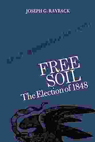 Free Soil: The Election Of 1848