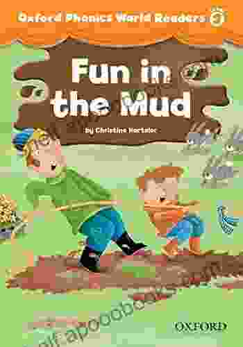 Fun In The Mud (Oxford Phonics World Readers Level 2)