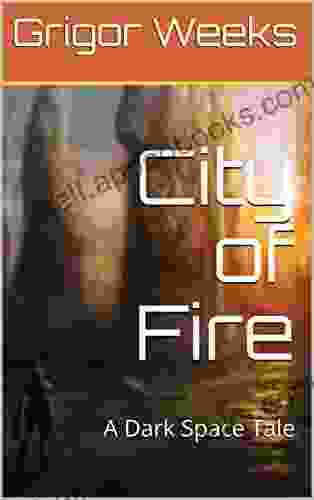 City of Fire: A Dark Space Tale