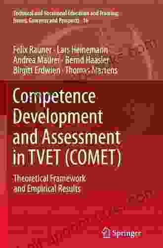 Competence Development And Assessment In TVET (COMET): Theoretical Framework And Empirical Results (Technical And Vocational Education And Training: Issues Concerns And Prospects 16)