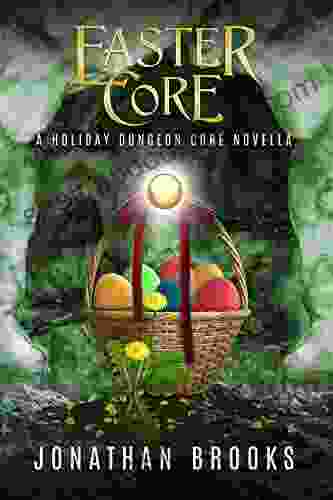 Easter Core: A Holiday Dungeon Core Novella