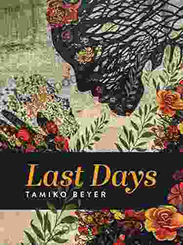 Last Days Tamiko Beyer