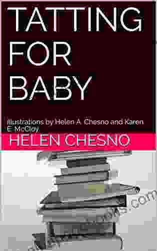 TATTING FOR BABY: illustrations by Helen A Chesno and Karen E McCloy