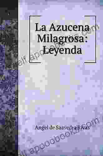 La Azucena Milagrosa: Leyenda (Classic Reprint)