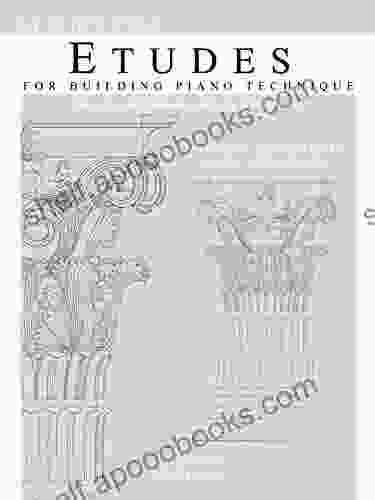 Introducing Etudes For Building Piano Technique 1: Late Elementary To Early Intermediate