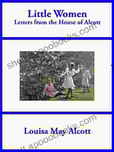 Little Women: Letters From The House Of Alcott