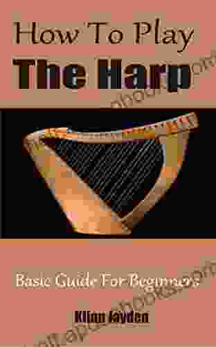 How To Play The Harp: Basic Guide For Beginners