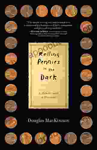 Rolling Pennies in the Dark: A Memoir with a Message