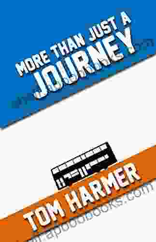 More Than Just A Journey (The Complete Tom Harmer Collection 1)