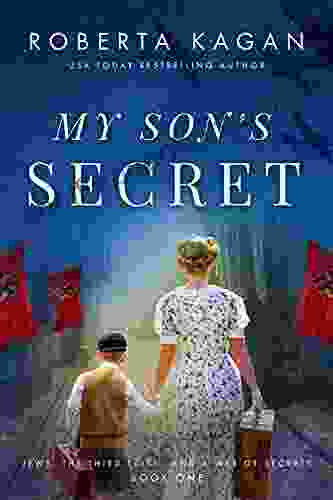 My Son S Secret: A Heart Wrenching And Moving WW2 Historical Fiction Novel (Jews The Third Reich And A Web Of Secrets 1)