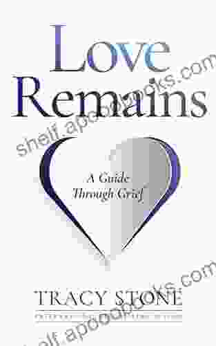 Love Remains: A Guide Through Grief