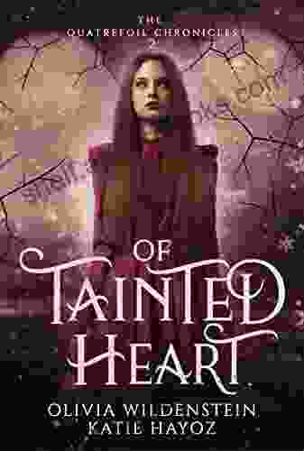 Of Tainted Heart (The Quatrefoil Chronicles 2)