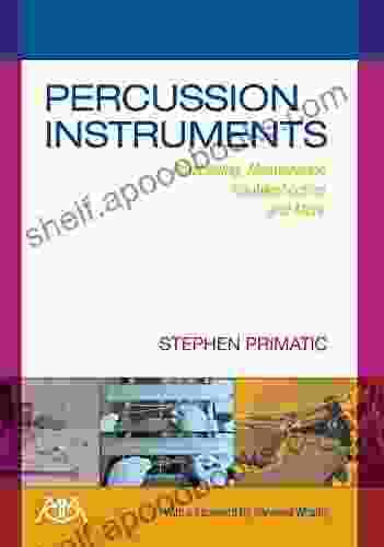 Percussion Instruments Purchasing Maintenance Troubleshooting More