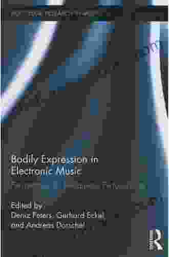 Bodily Expression In Electronic Music: Perspectives On Reclaiming Performativity (Routledge Research In Music 2)