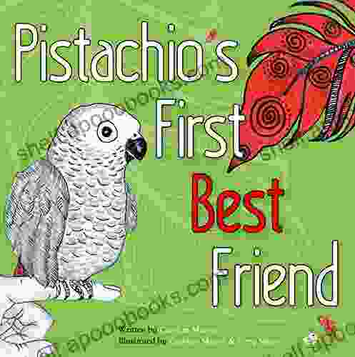 Pistachio S First Best Friend (Pistachio And Friends 1)