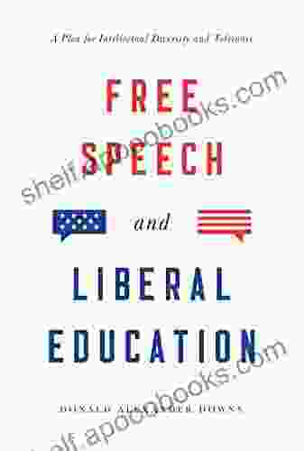 Free Speech And Liberal Education: A Plea For Intellectual Diversity And Tolerance