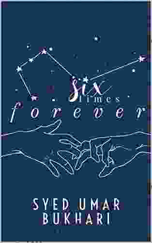 Six Times Forever: A Poetic Recollection Of Hopeless Romanticism