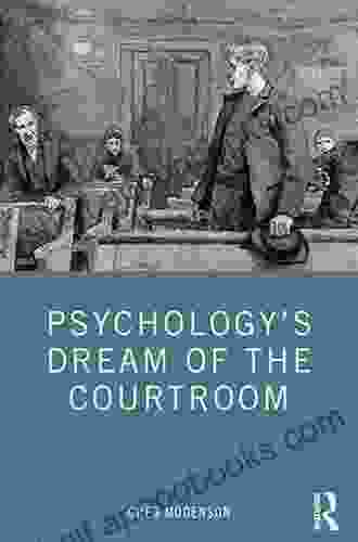 Psychology s Dream of the Courtroom