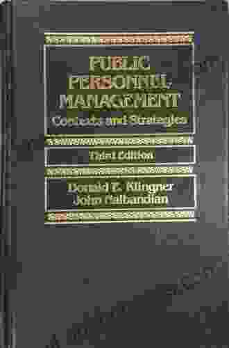 Public Personnel Management: Contexts And Strategies