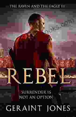 Rebel (The Raven and the Eagle 3)