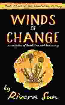 Winds of Change: a revolution of dandelions and democracy (Dandelion Trilogy The people will rise 3)