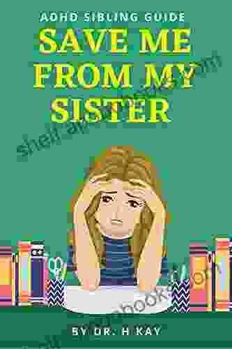 Save Me From My Sister: ADHD Siblings Guide