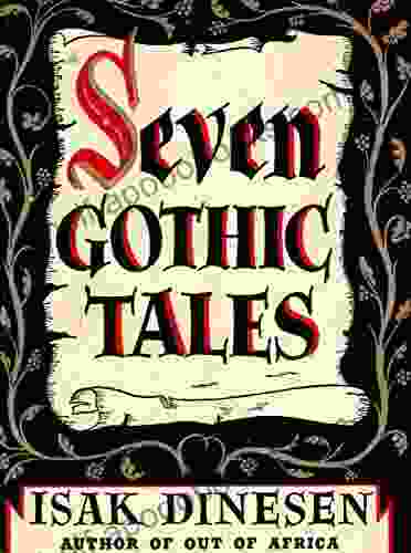 Seven Gothic Tales Isak Dinesen