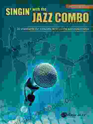 Singin With The Jazz Combo (Tenor Saxophone): 10 Jazz Standards For Vocalists With Combo Accompaniment