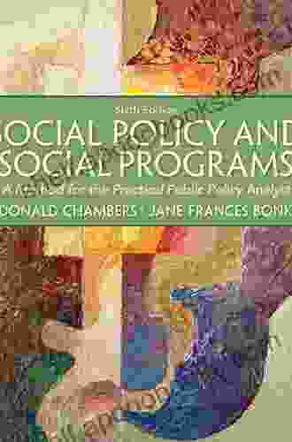 Social Policy And Social Programs: A Method For The Practical Public Policy Analyst (2 Downloads) (Mysearchlab)