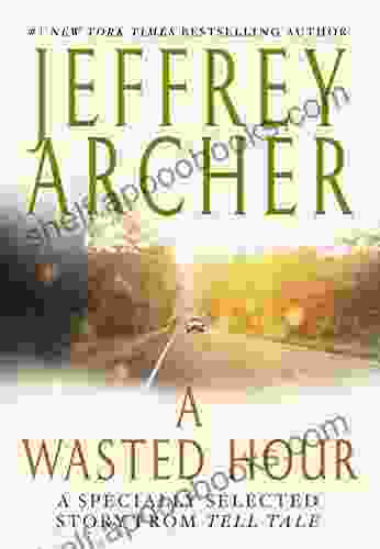 A Wasted Hour: A Specially Selected Story From Tell Tale