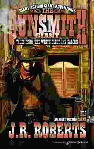 Tales From The White Elephant Saloon (The Gunsmith Giant 6)