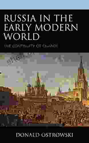 Russia In The Early Modern World: The Continuity Of Change