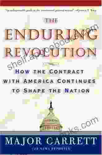 The Enduring Revolution: How The Contract With America Continues To Shape The Nation