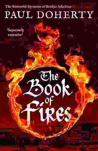 The of Fires (The Brother Athelstan Mysteries 14)