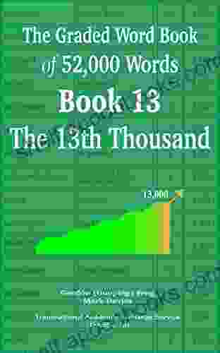 The Graded Word Of 52 000 Words 13: The 13th Thousand