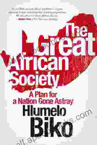 The Great African Society: A Plan For A Nation Gone Astray