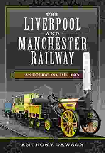 The Liverpool And Manchester Railway: An Operating History