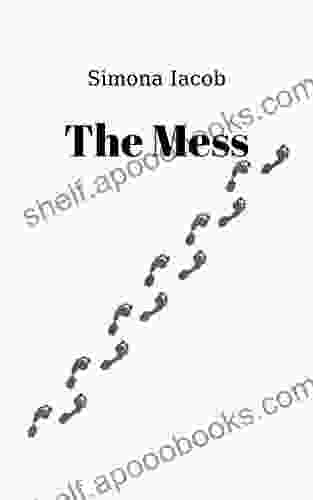 The Mess Simona Iacob