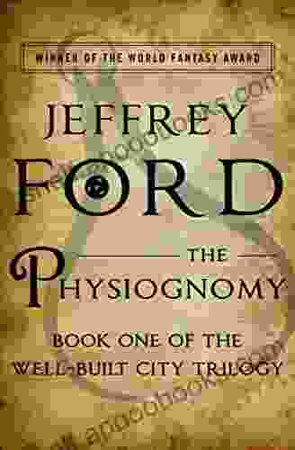 The Physiognomy (The Well Built City Trilogy)