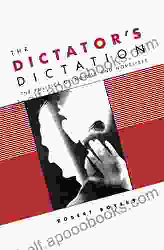 The Dictator S Dictation: The Politics Of Novels And Novelists