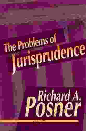 The Problems Of Jurisprudence Richard A Posner