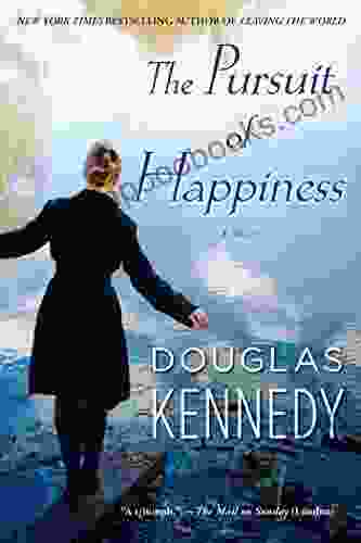 The Pursuit of Happiness: A Novel