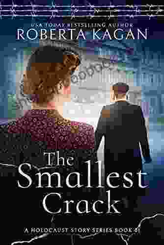 The Smallest Crack: One in A Holocaust Story