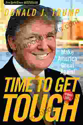 Time To Get Tough: Make America Great Again