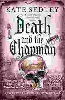 Death And The Chapman: A Totally Gripping Historical Crime Thriller (Roger The Chapman Mysteries 1)