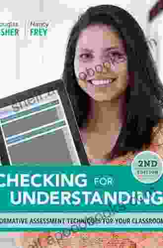 Checking for Understanding: Formative Assessment Techniques for Your Classroom 2nd edition