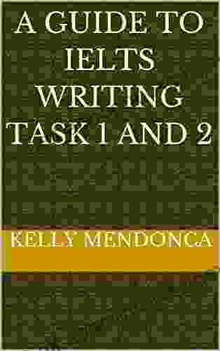 A Guide To IELTS Writing Task 1 And 2